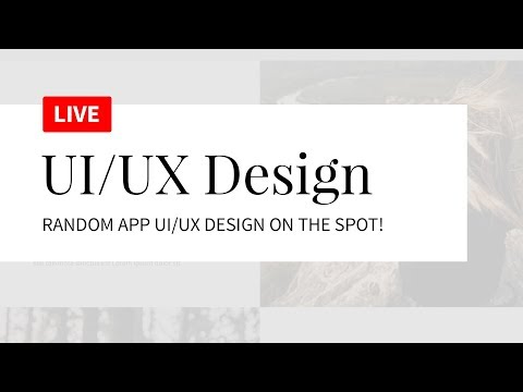 Ui Ux Design Tutorial Random App Design On The Spot Live Youtube