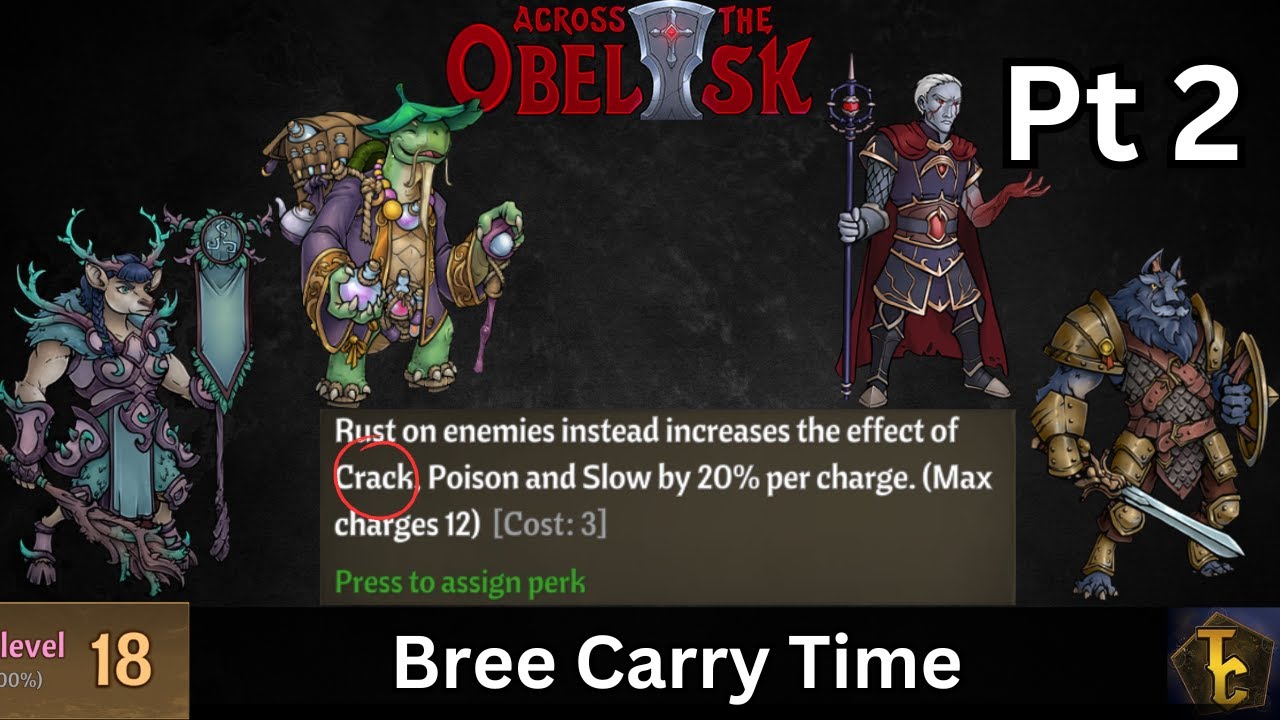 Bree Carry with Rust Crack Part 2 - Madness 18 - Across the Obelisk