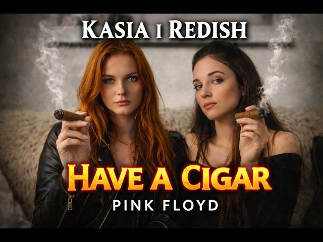 tobacco po polsku 👉 Pink Floyd – Have a Cigar (Female Cover)