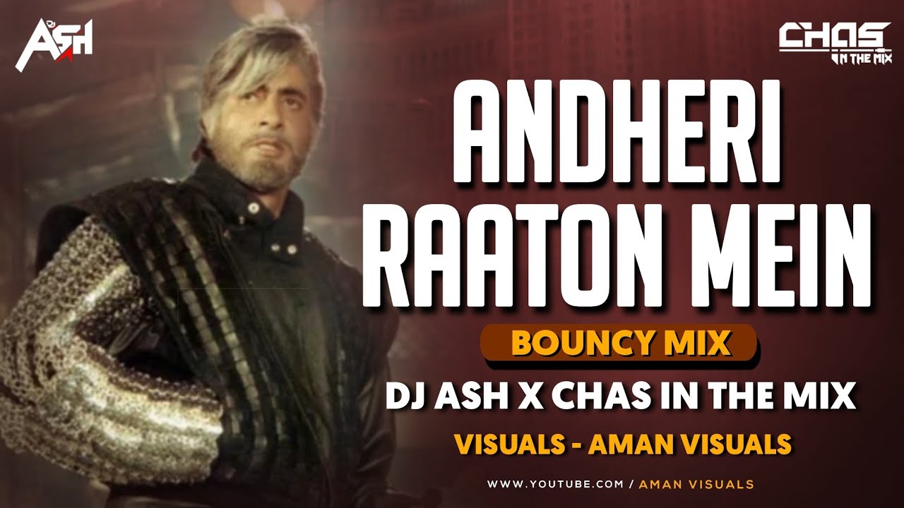 Andheri Raaton Mein Bouncy Mix DJ Ash x Chas In The Mix  Shahenshah 1988  Amitabh Bachchan