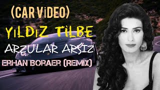 Yıldız Tilbe - Arzular Arsız (Remix) {Car Video} [Erhan Boraer REMİX) ✓ Resimi