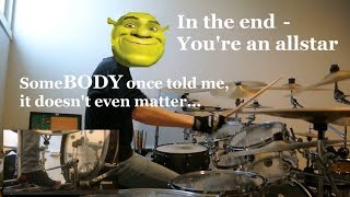 Linkin Park - In the End [Very serious drum cover, plz don't mind Shrek, he's cool]