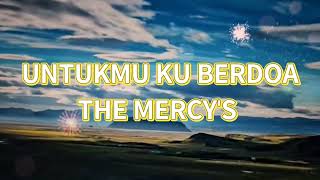 untukmu Ku Berdoa the Mercys 