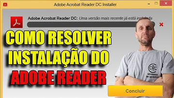 COMO CORRIGIR ERRO NA INSTALAÇÃO DO ADOBE READER ( PDF ) .