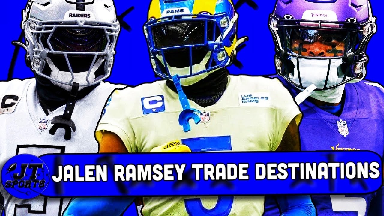 Jalen Ramsey Trade? Top 5 Destinations Ft. Lions, Cowboys