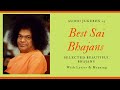 Sai Bhajans Jukebox 05 - Best Sathya Sai Bhajans | Prashanthi Mandir Bhajans.