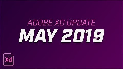 Adobe XD Update May 2019 | Components, Design Systems, Guides and more