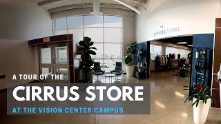Take a tour of the Cirrus Store at the Vision Center