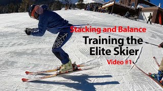 Stacking, Balance and How to Move,Training the Elite Skier