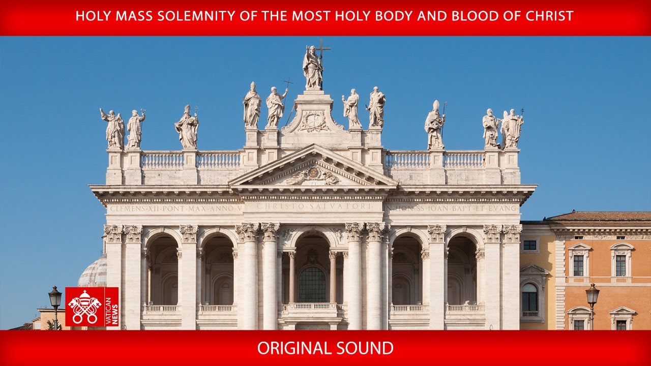 June 22 2025, Holy Mass solemnity of the Most Holy Body and Blood of Christ | Pope Leo XIV
