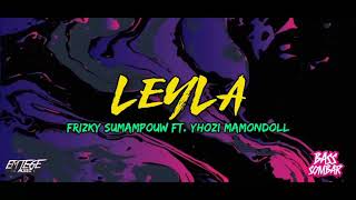 Leyla - Frizky Sumampouw Ft. Yhozi Mamondoll Remix ( Reegae Jumpt )