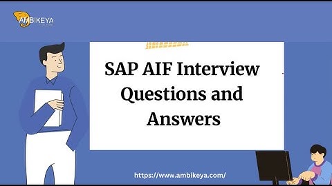 SAP AIF-interviewvragen en -antwoorden | Beste SAP-training | Ambikeya