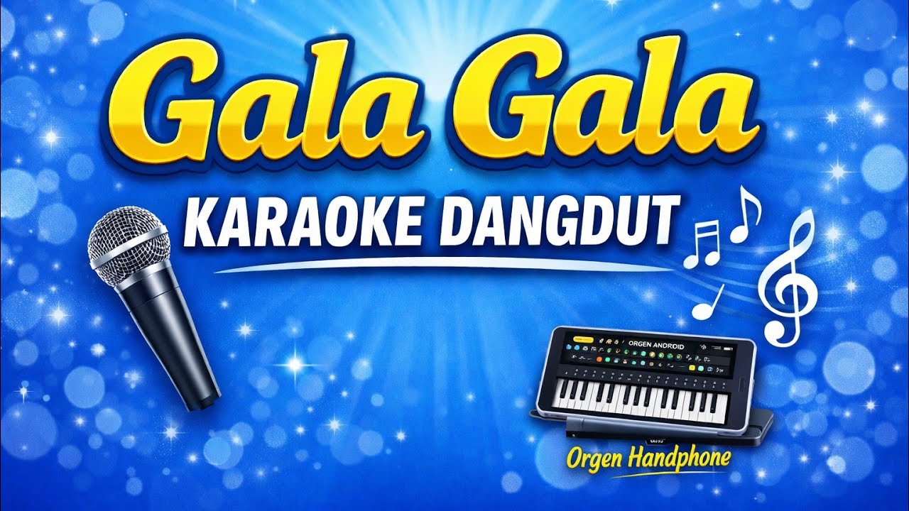 🎹 Gala Gala – Orgen Android (Karaoke Dangdut) | Nada Pria