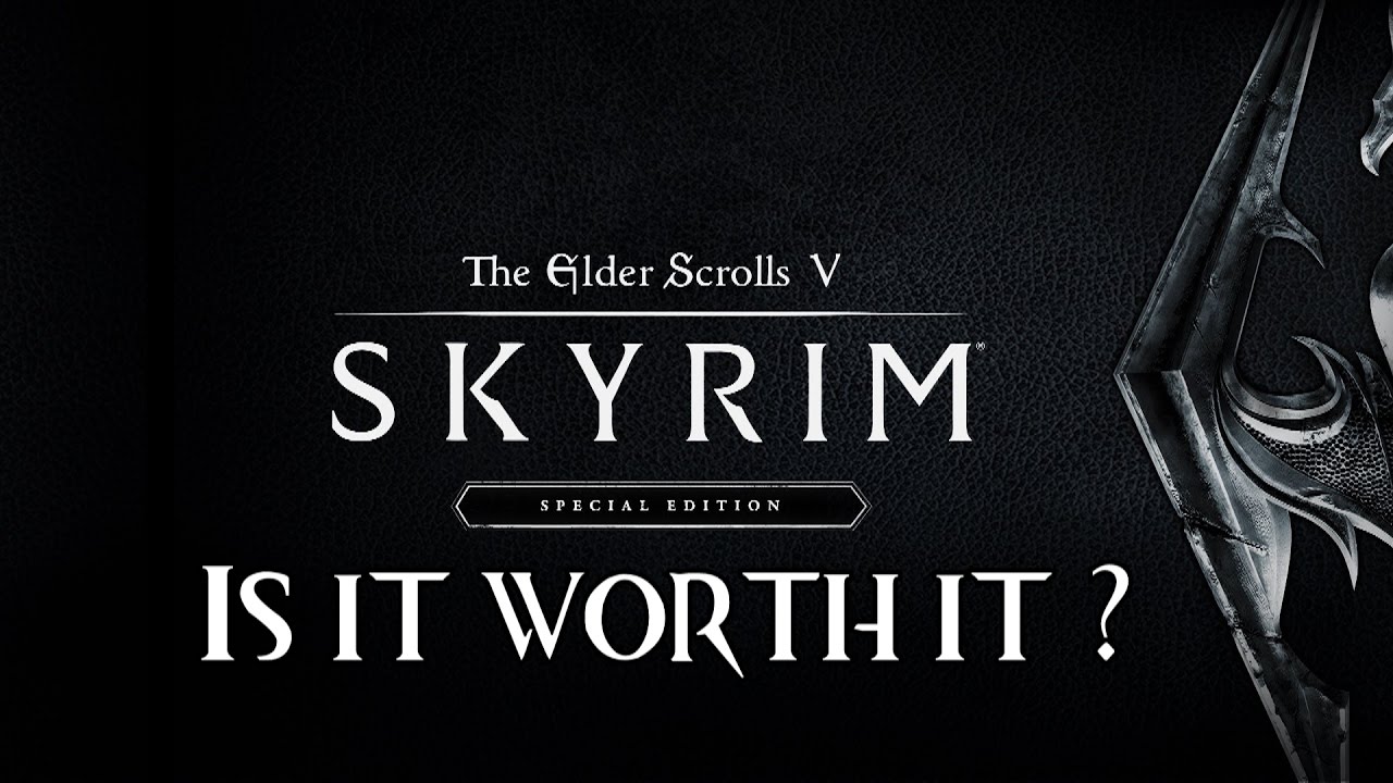 is skyrim special edition worth buying is skyrim special edition worth buying
