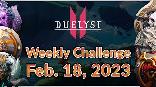 [Duelyst 2] Weekly Challenge Solution - 2/18/23