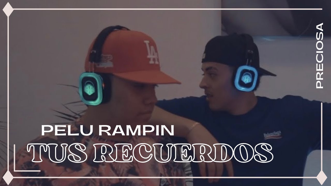 Tus Recuerdos de Pelu Rampin
