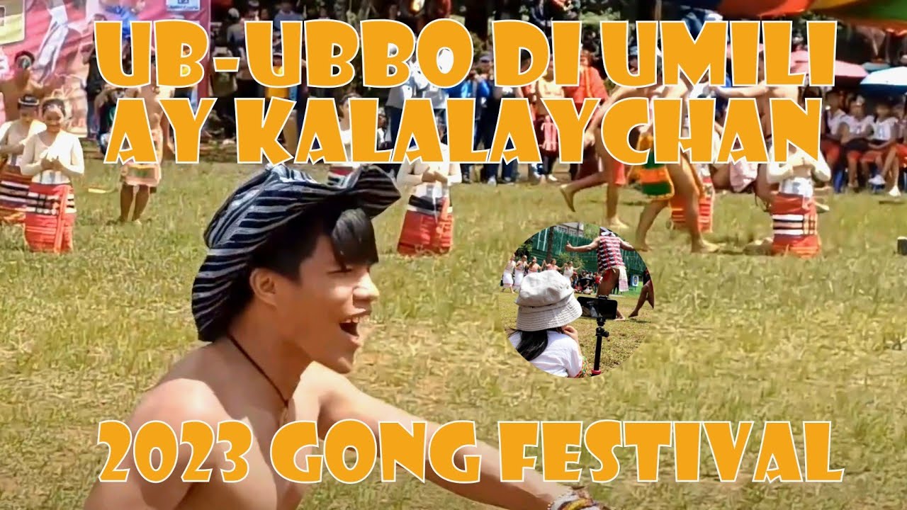 Ub-ubbo di Umili ay Kalalaychan - Baguio Gong Festival 2023