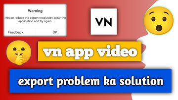 vn app video export problem solved    .... .... ....