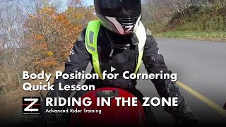 Body Position for Cornering - Quick Lesson