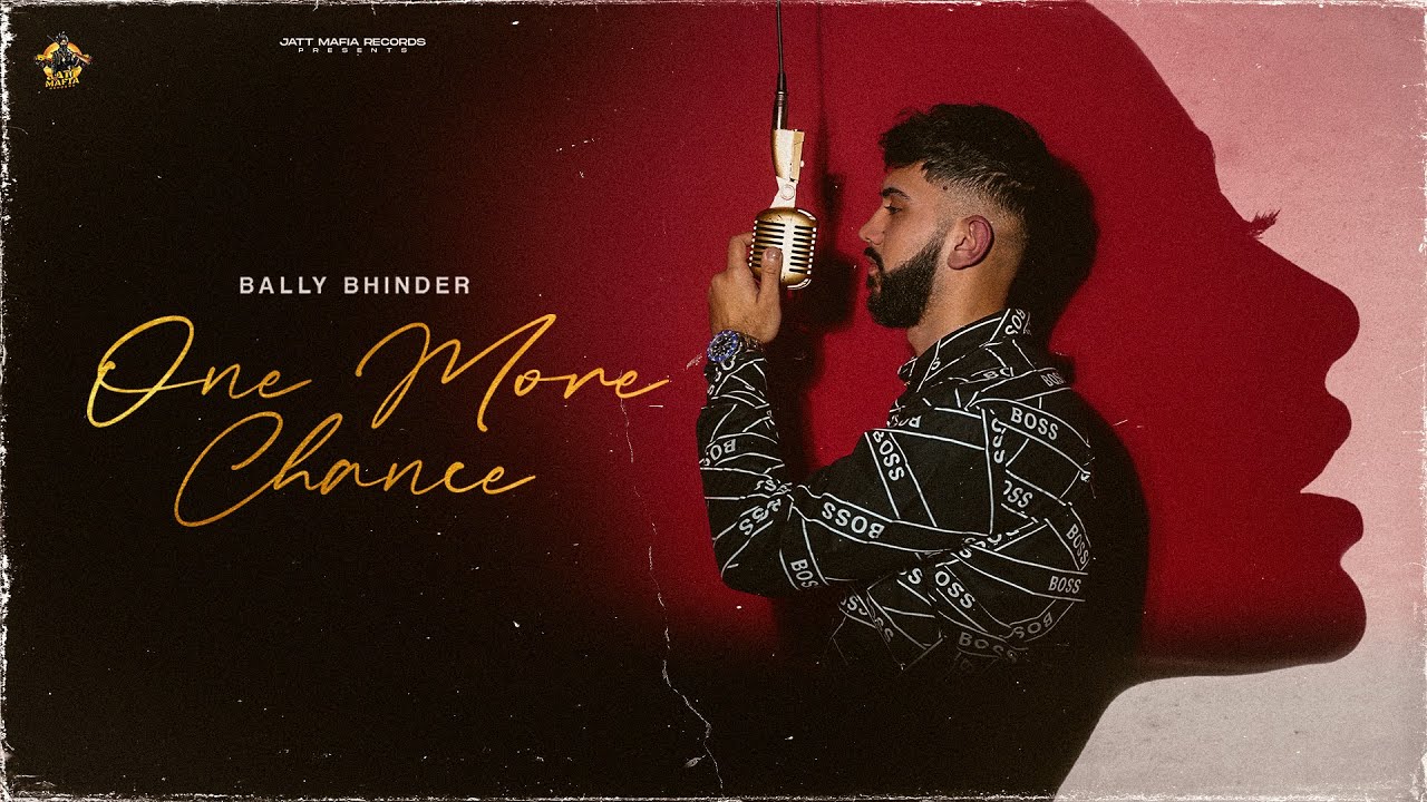 One More Chance Official Video  Bally Bhinder  Latest Punjabi Song 2024