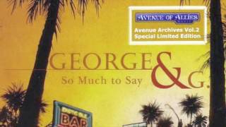 George & G   So Much to Say [2011]