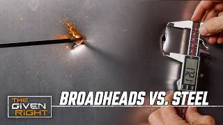 What Happens When They Hit STEEL? | Broadhead Test