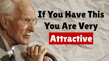 12 Hidden Signs You’re More Attractive Than You Think - Carl Jung