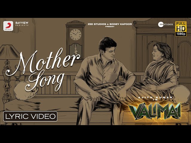 Valimai  - Mother Song Lyric | Ajith Kumar | Yuvan Shankar Raja, Vinoth, Boney Kapoor, Zee Studios class=