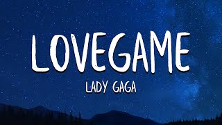 Lady Gaga - LoveGame (Lyrics)