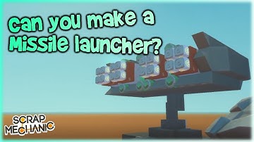 Can you make a Missile launcher in | Scrap mechanic?