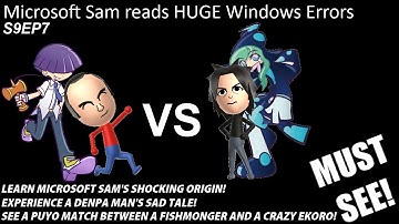 Microsoft Sam reads HUGE Windows Errors (S9EP7) [HD]