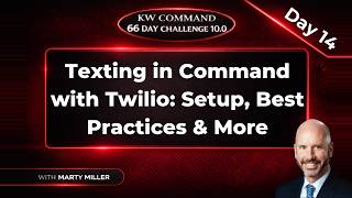 KW Command 66 Day Challenge 10.0 | Day 14: Twilio Setup, Texting Compliance & SmartPlans