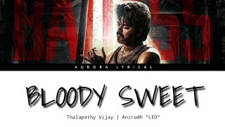 Bloody Sweet - Thalapathy Vijay | Anirudh Lyrics