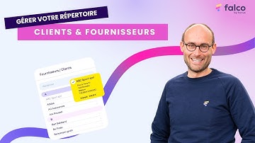 Falco - Facturation 6/6 - Gérer votre répertoire clients et fournisseurs