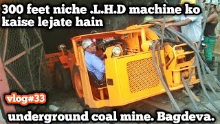 Underground coal mines. me kaise lejaya jata hai .loader machine.. 😱.