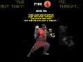 Pyro | Melee Kill | Pyro Voice Lines