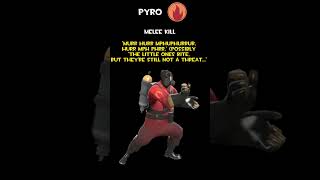 Pyro | Melee Kill | Pyro Voice Lines