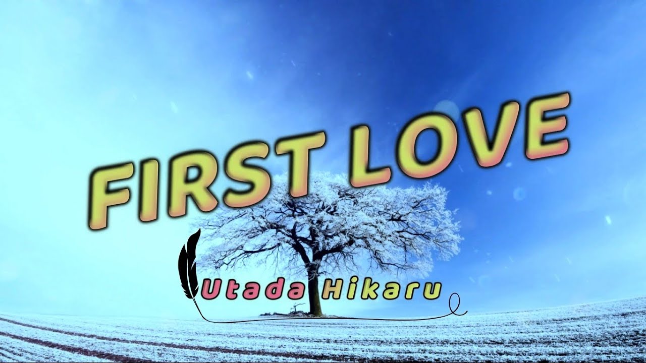 Hikaru 1st Love, Utada 1st Love, Hikaru First Love, Utada...