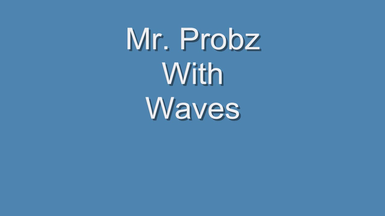 Mr Probz Waves Lyrics Robin Schulz Remix