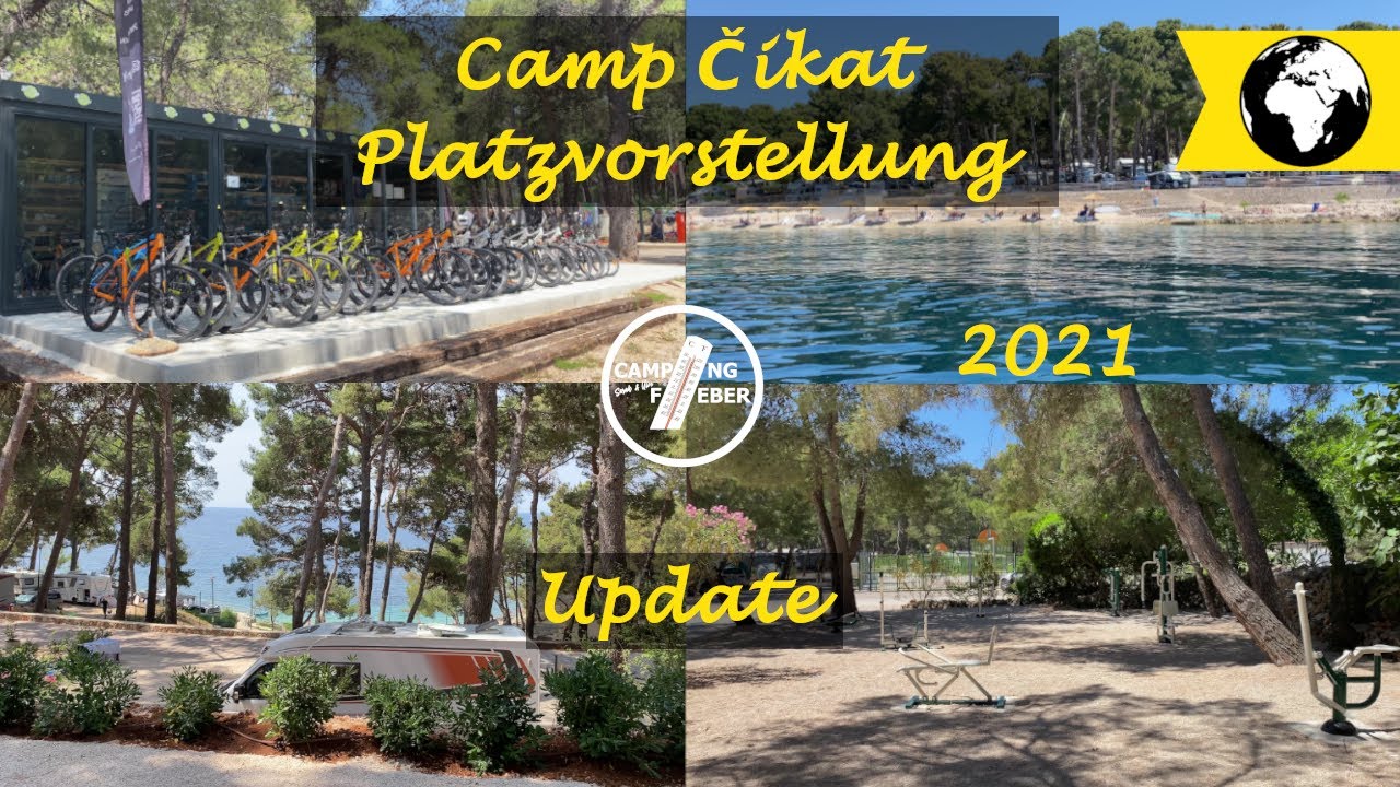 Kroatien 🇭🇷  | Camp Čikat - Platzvorstellung - Update 2021