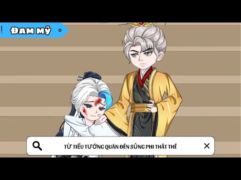 Video [BL] Từ Tiểu Tướng Quân Đến Sủng Phi Thất Thế || Truyện đam mỹ || Kim Ngân Vietsub - youtube