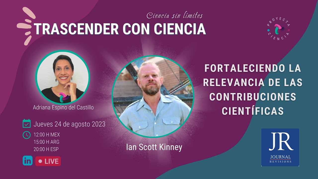 Fortaleciendo la relevancia de publicaciones científicas con Ian Scott ...