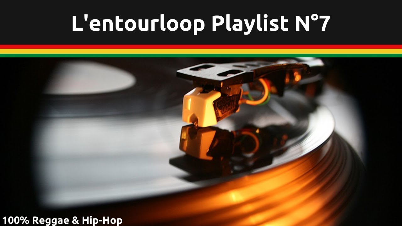 L'Entourloop] [Playlist 3] hip hop reggae - YouTube