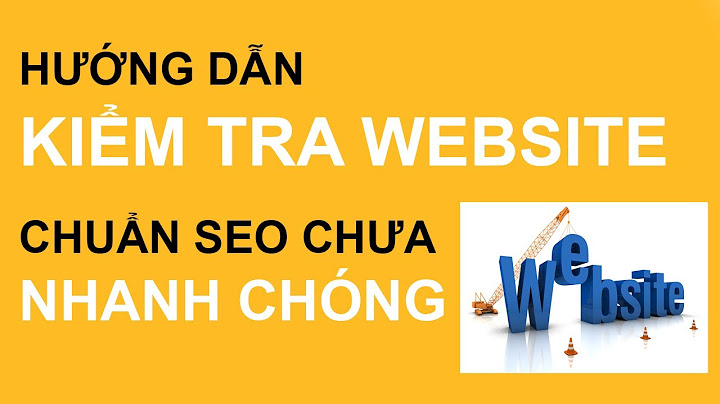 Làm sao biết seo của web site bao nhiêu điểm năm 2024