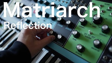 Moog Matriarch | Reflection