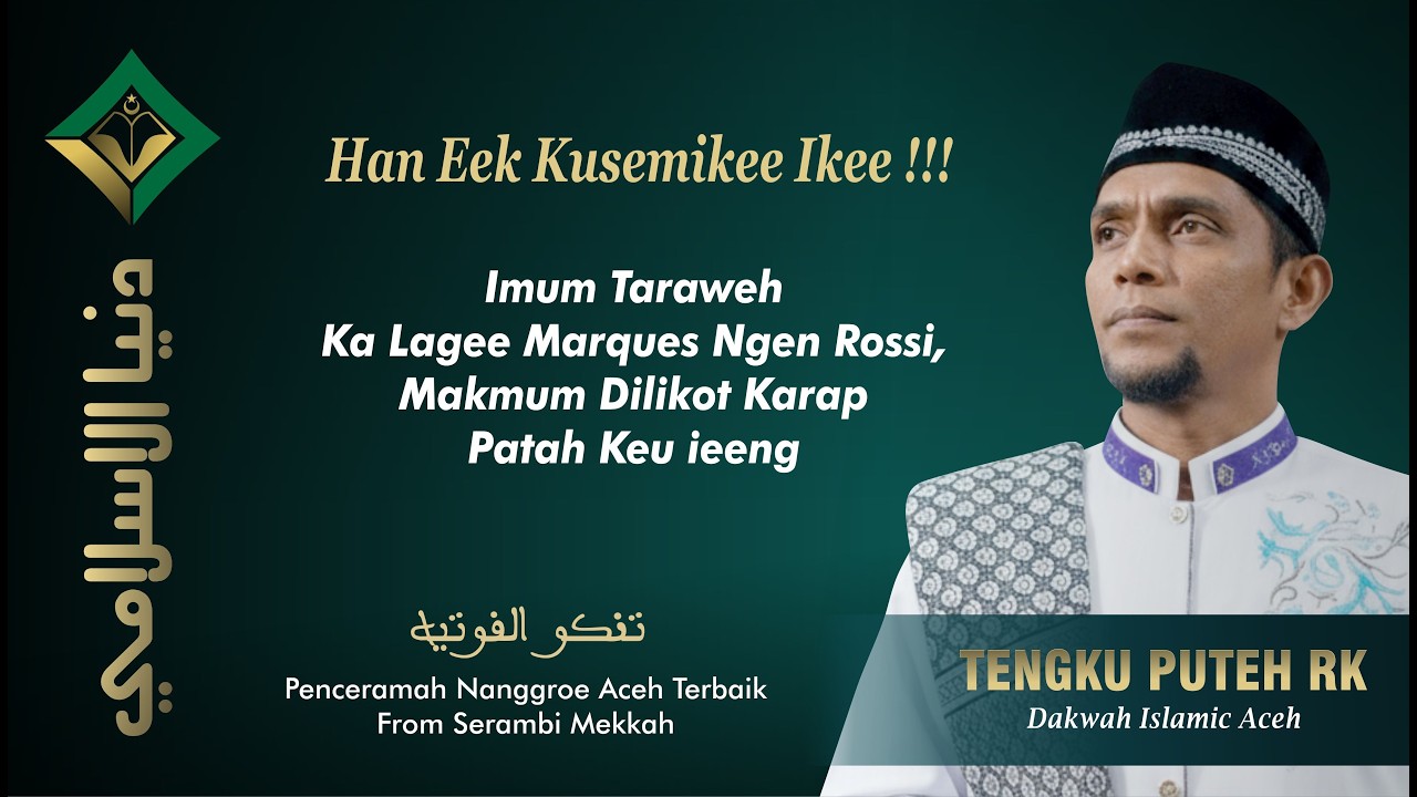 TGK. PUTEH RK Dakwah Terbaik Aceh I Imum Taraweh Lage Marques Ngen Rosi, Makmum Karap Patah Keu ieng