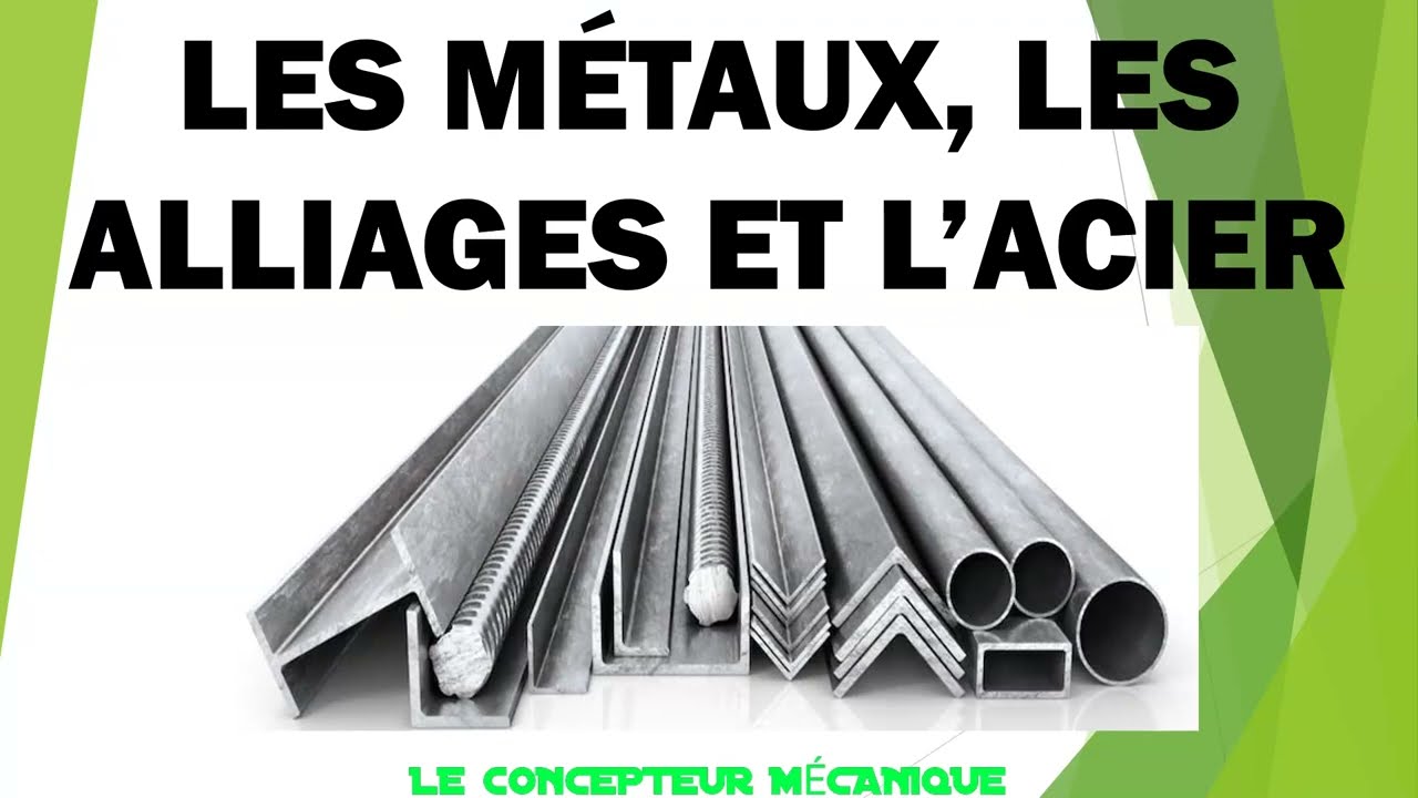 Les métaux, l'acier et les alliages. Comprendre la différence et les  caractéristiques 