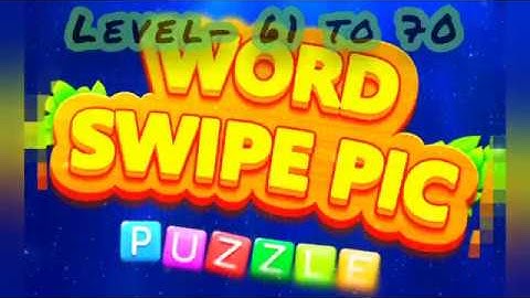 Word Swipe Pic- Level 61 to 70
