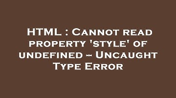 HTML : Cannot read property 