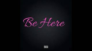 Be Here (Official Audio)